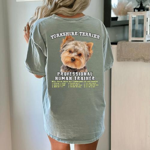 Yorkshire Terrier Yorkie Dog Professional Human Trainer Women's Comfort Colors T-Shirt Back Print - Bostonterriersmerch.com
