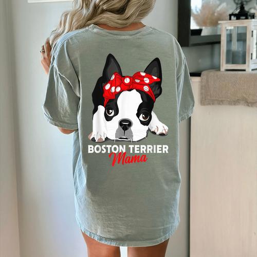 Boston Terrier Mum Dog Woman Idea Women's Comfort Colors T-Shirt Back Print - Bostonterriersmerch.com