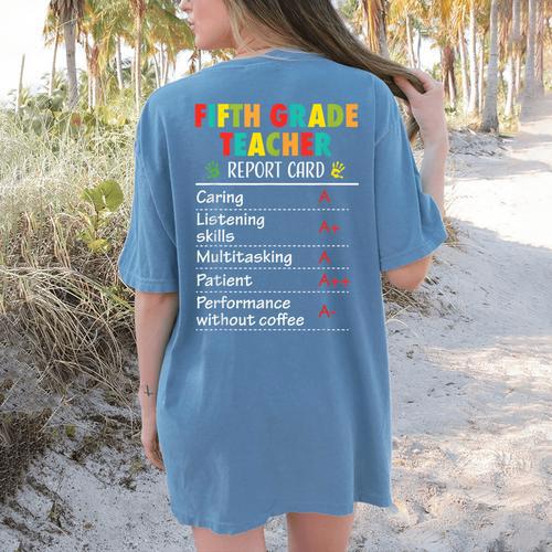 5th Grade Teacher Report Card Appreciation Men Women Women's Comfort Colors T-Shirt Back Print - teacherstshirts.com