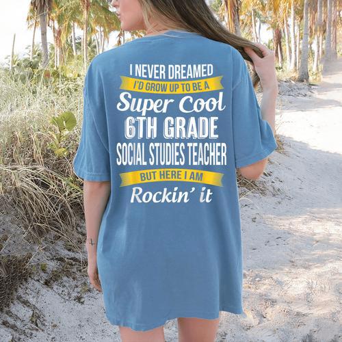 6th Grade Social Studies Teacher Appreciation Women's Comfort Colors T-Shirt Back Print - teacherstshirts.com DE