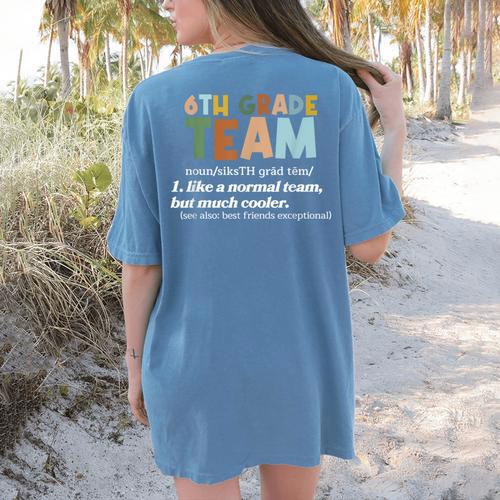 6th Grade Team Teacher Like A Normal Team Sixth Grade Women's Comfort Colors T-Shirt Back Print - teacherstshirts.com