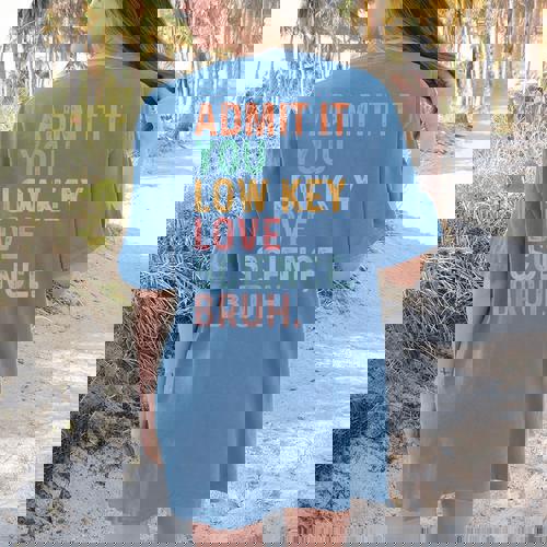 Admit It You Low Key Love Science Bruh Scientist Teacher Women&#x27;s Comfort Colors T-Shirt Back Print - teacherstshirts.com