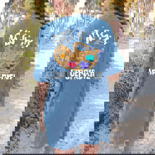 Art Is My Superpower Art Teacher Artist Painter Painting Women&#x27;s Comfort Colors T-Shirt Back Print - teacherstshirts.com