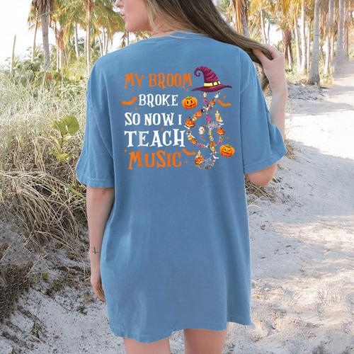 My Broom Broke So Now I Teach Music Teacher Halloween Women's Comfort Colors T-Shirt Back Print - teacherstshirts.com AU