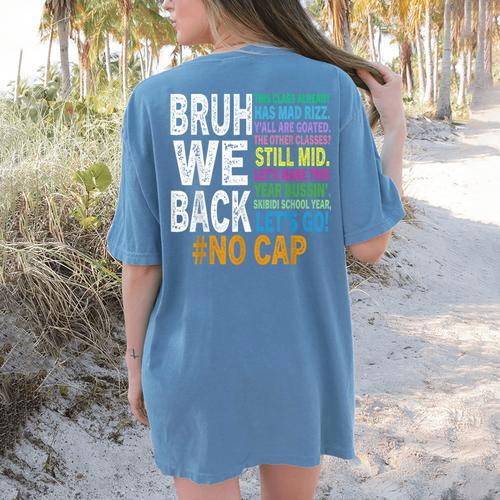 Bruh We Back Bruh No Cap We'Re Back Teacher Student Women's Comfort Colors T-Shirt Back Print - teacherstshirts.com AU