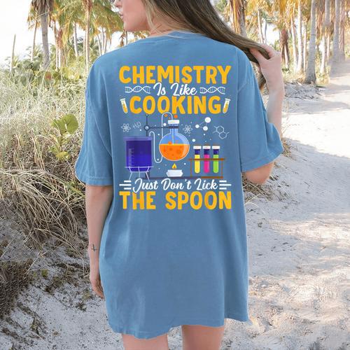 Chemistry Is Like Cooking Science Teacher Student Women's Comfort Colors T-Shirt Back Print - teacherstshirts.com DE