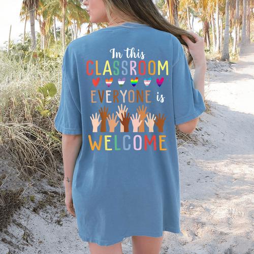 In This Classroom Everyone Is Welcome For Teacher Women's Comfort Colors T-Shirt Back Print - teacherstshirts.com UK