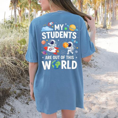 Cute School Teacher My Students Are Out Of This World Space Women's Comfort Colors T-Shirt Back Print - teacherstshirts.com UK