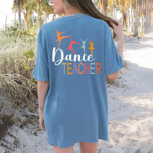 Dance Teacher Appreciation Back To School Dance Teacher Women's Comfort Colors T-Shirt Back Print - teacherstshirts.com AU