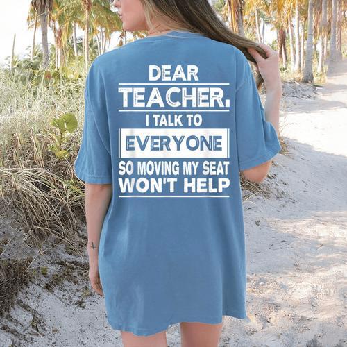 Dear Teacher i Talk To Everyone Funny Back To School Women's Comfort Colors T-Shirt Back Print - teacherstshirts.com AU