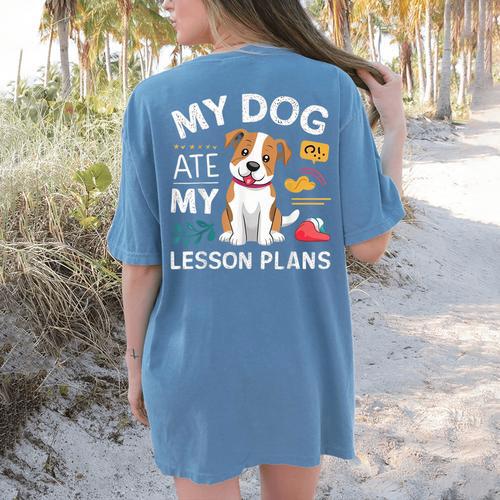 My Dog Ate My Lesson Plan Teacher Back To School Women's Comfort Colors T-Shirt Back Print - teacherstshirts.com