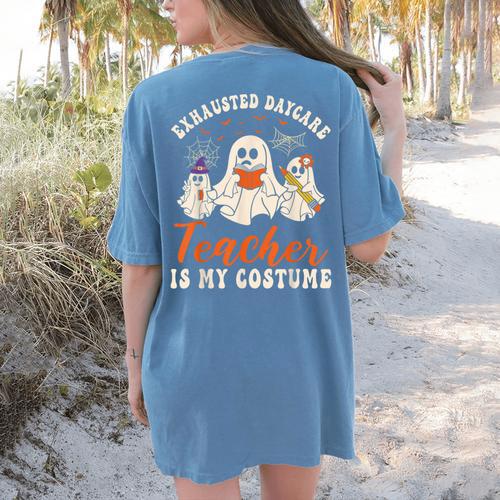 Exhausted Daycare Teacher Is My Costume Halloween Ghost Fun For Men Women Women's Comfort Colors T-Shirt Back Print - teacherstshirts.com