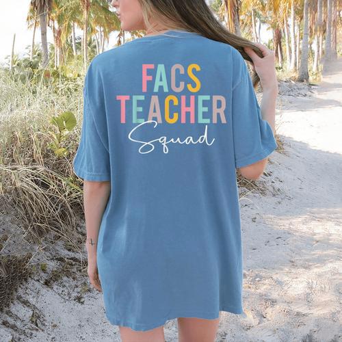 FACS Teacher Squad Colorful Appreciation Day Back To School Men Women Girls Kids Women's Comfort Colors T-Shirt Back Print - teacherstshirts.com