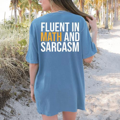 Fluent In Math And Sarcasm Teacher Women's Comfort Colors T-Shirt Back Print - teacherstshirts.com AU