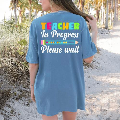 Future Teacher Cool Teacher In Progress Please Wait Women's Comfort Colors T-Shirt Back Print - teacherstshirts.com