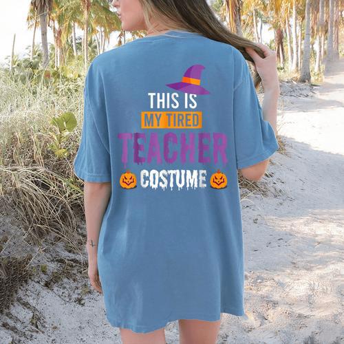 Halloween Teachers This Is My Tired Teacher Costume Women's Comfort Colors T-Shirt Back Print - teacherstshirts.com