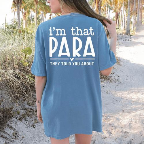I'm That Paraprofessional They Told You About Para Teacher Women's Comfort Colors T-Shirt Back Print - teacherstshirts.com AU