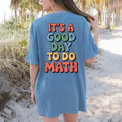 It's A Good Day To Do Math Retro Math Teacher Student Women's Comfort Colors T-Shirt Back Print - teacherstshirts.com