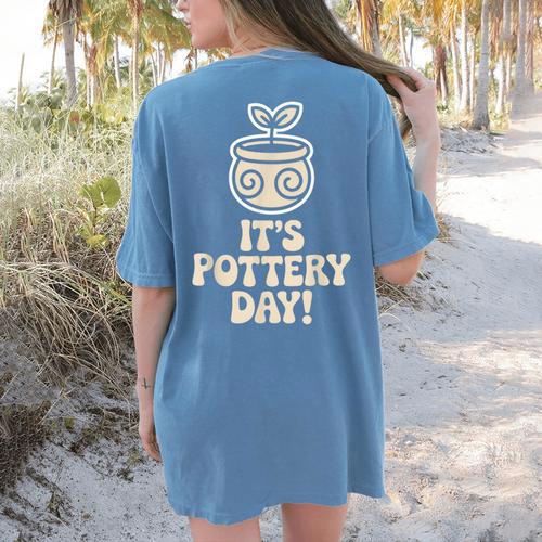 Its Pottery Day Clay Craft Ceramic Hobby Artisan Art Teacher Women's Comfort Colors T-Shirt Back Print - teacherstshirts.com UK