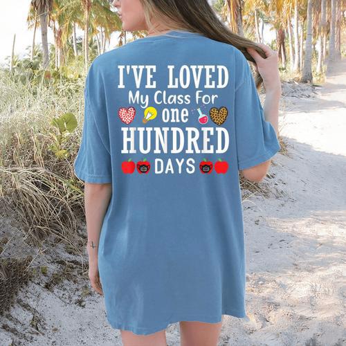 I'Ve Loved My Class For 100 Days Of School 100th Day Teacher Women's Comfort Colors T-Shirt Back Print - teacherstshirts.com CA