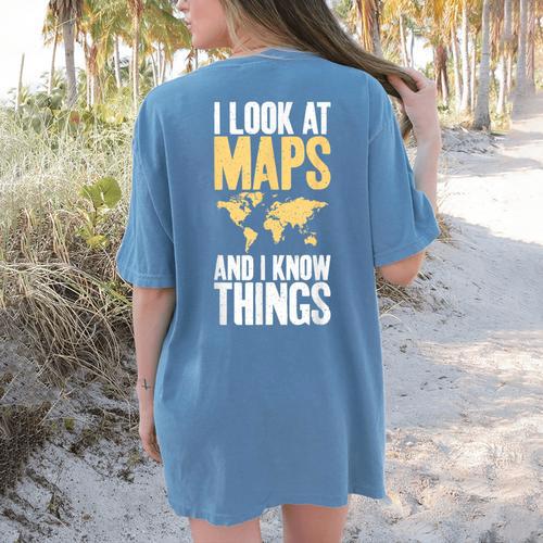 I Look At Maps And i Know Things Teacher Geographer Women's Comfort Colors T-Shirt Back Print - teacherstshirts.com CA