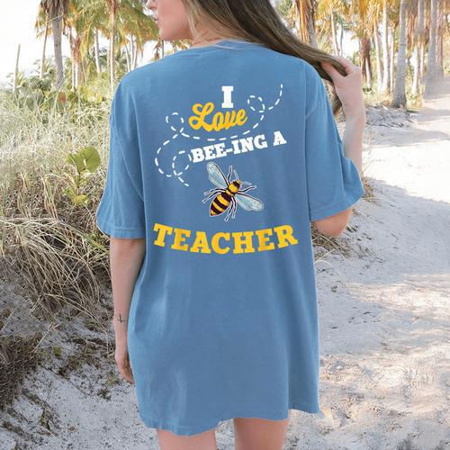 I Love Bee-Ing A Teacher Honey Bee Job Profession Women's Comfort Colors T-Shirt Back Print - teacherstshirts.com