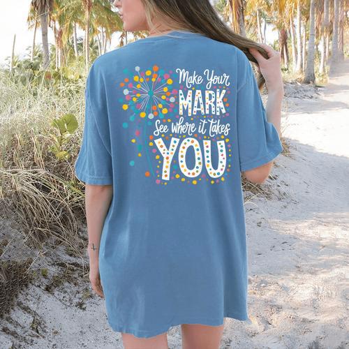 Make Your Mark Dandelion Happy Dot Day Shirts Teacher Kids Women's Comfort Colors T-Shirt Back Print - teacherstshirts.com CA