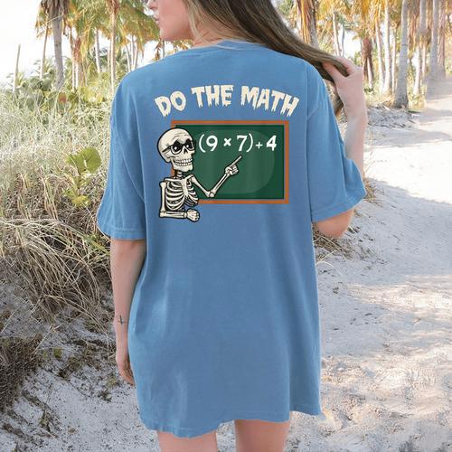 Do The Math 67 Meme Joke Halloween Skeleton Math Teacher Women's Comfort Colors T-Shirt Back Print - teacherstshirts.com CA