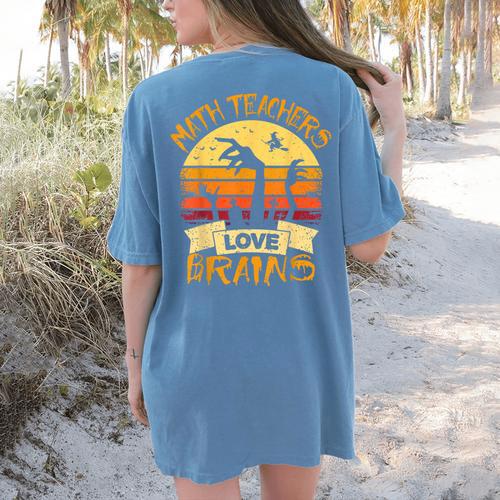 Math Teacher Shirt Math Teachers Love Brains Halloween Math For Men Women Women's Comfort Colors T-Shirt Back Print - teacherstshirts.com AU