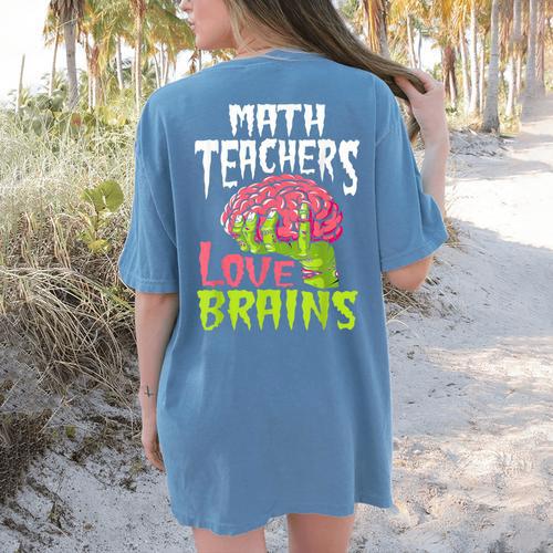 Math Teachers Love Brains Zombie Teacher School Halloween Women's Comfort Colors T-Shirt Back Print - teacherstshirts.com AU