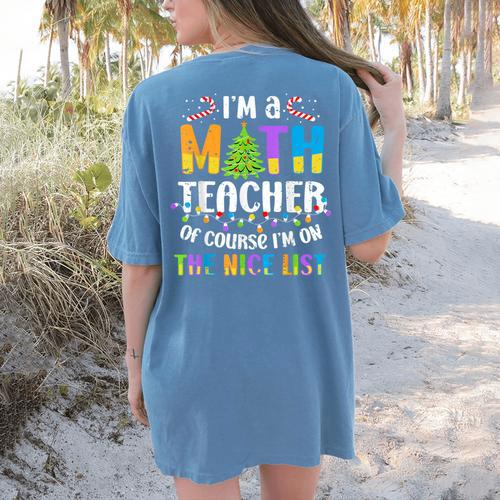 On The Nice List Christmas Math Teacher Women Men Women's Comfort Colors T-Shirt Back Print - teacherstshirts.com