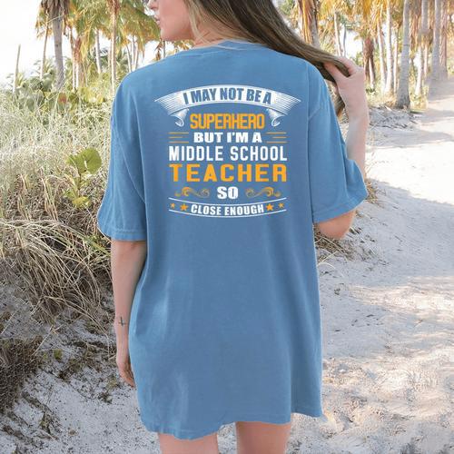 Not Superhero But Middle School Teacher For Men Women Women's Comfort Colors T-Shirt Back Print - teacherstshirts.com