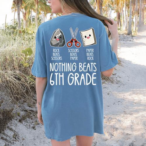 Nothing Beats 6th Grade Back To School Kids Teachers Women's Comfort Colors T-Shirt Back Print - teacherstshirts.com AU