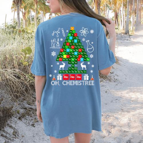 Oh Chemistree Scientist Chemical Christmas Xmas Teacher Women's Comfort Colors T-Shirt Back Print - teacherstshirts.com AU