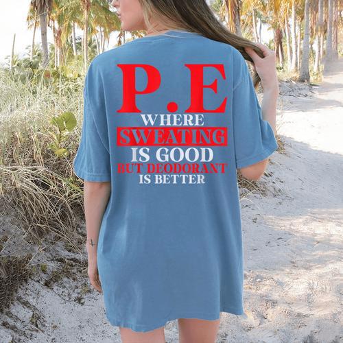 PE Where Sweating Is Good But Deodorant Is Better PE Teacher Women's Comfort Colors T-Shirt Back Print - teacherstshirts.com CA