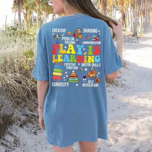 Play Is Learning Kindergarten Preschool Teacher Appreciation Women's Comfort Colors T-Shirt Back Print - teacherstshirts.com CA
