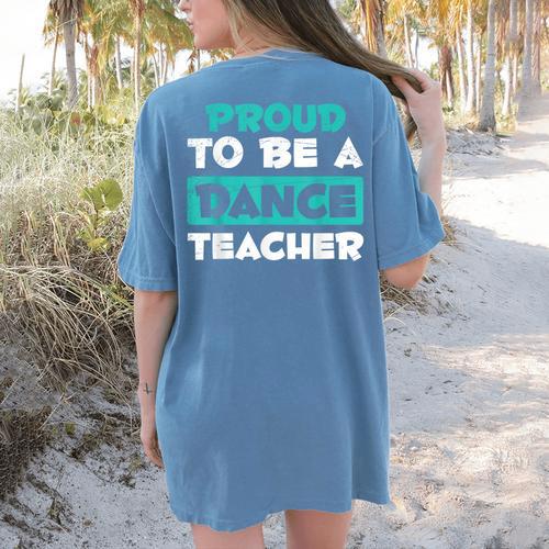 Proud Dance Instructor Choreographer Dance Teacher Women's Comfort Colors T-Shirt Back Print - teacherstshirts.com CA