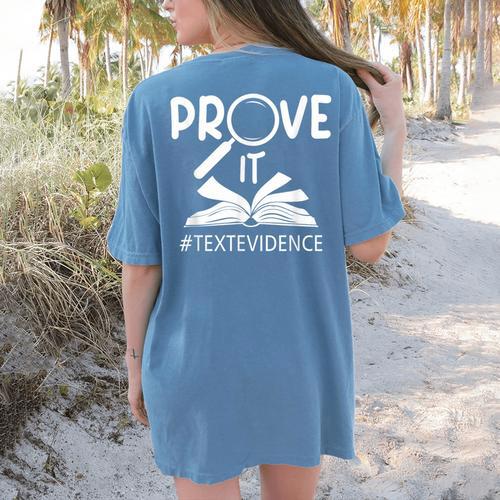 Prove It Text Evidences Reading Teacher First Day Of School Women's Comfort Colors T-Shirt Back Print - teacherstshirts.com UK