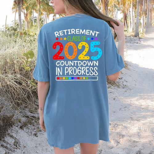 Retirement Class Of 2025 Teacher Countdown Loading Teacher Women's Comfort Colors T-Shirt Back Print - teacherstshirts.com AU