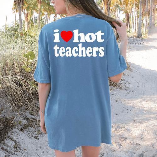 Retro I Love Hot Teachers Vintage I Heart Hot Teacher Men Women Girls Kids Women's Comfort Colors T-Shirt Back Print - teacherstshirts.com
