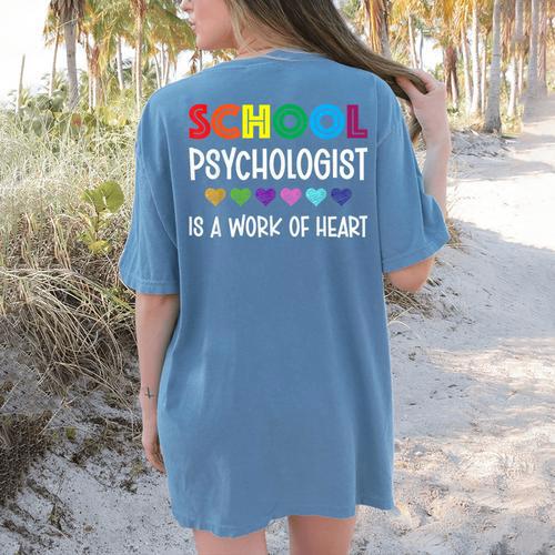 School Psychologist Is a Work Of Heart Teacher LSSP Doctor Women's Comfort Colors T-Shirt Back Print - teacherstshirts.com