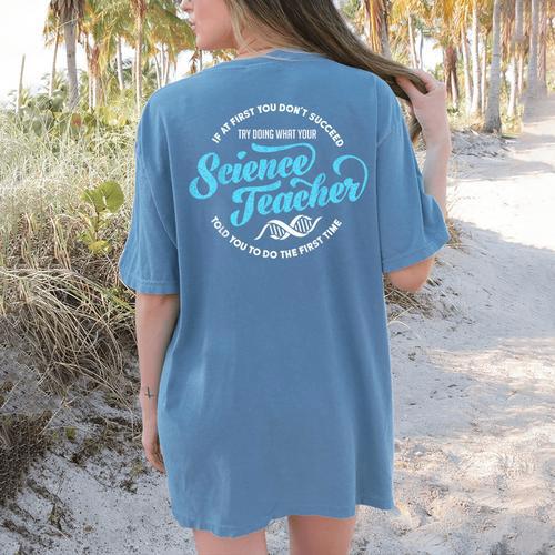 Science Teacher Must Haves Teach Science Teacher Women's Comfort Colors T-Shirt Back Print - teacherstshirts.com UK
