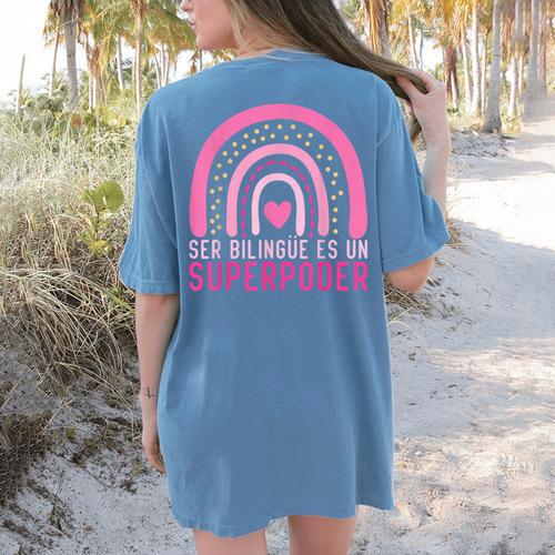 Ser Bilingue Es Un Superpoder Spanish Teacher Esl Teacher Women's Comfort Colors T-Shirt Back Print - teacherstshirts.com UK
