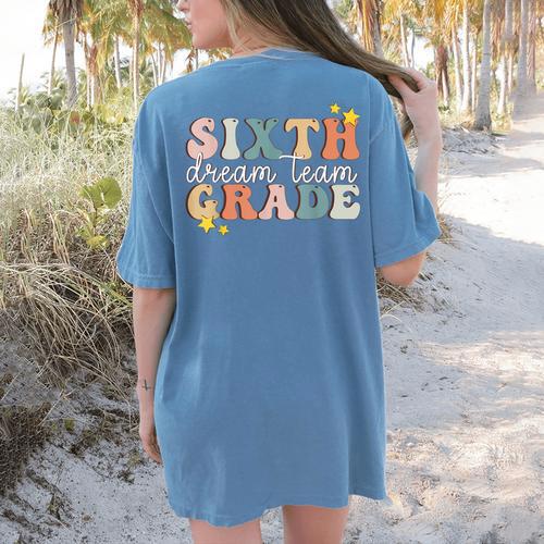 Sixth Grade Dream Team First Day Of 6th Grade Teachers Women's Comfort Colors T-Shirt Back Print - teacherstshirts.com