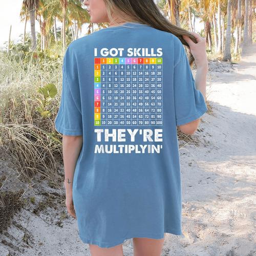 I Got Skills They'Re Multiplying Nerd Math Teacher Women's Comfort Colors T-Shirt Back Print - teacherstshirts.com DE