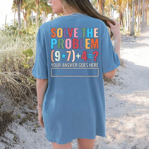 Solve The Problem 67 Six Seven Math Teacher School Women's Comfort Colors T-Shirt Back Print - teacherstshirts.com AU