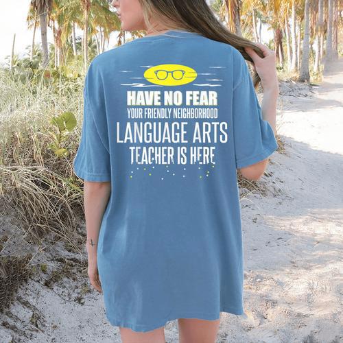 Super Language Arts Teacher Have No Fear T-Shirt Women's Comfort Colors T-Shirt Back Print - teacherstshirts.com