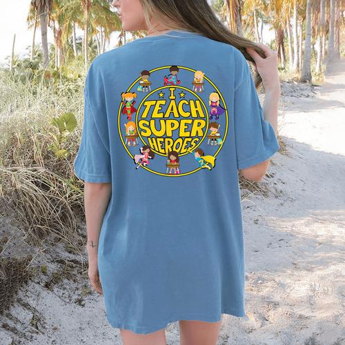 Superhero Teacher I Teach Super Heroes Women's Comfort Colors T-Shirt Back Print - teacherstshirts.com CA