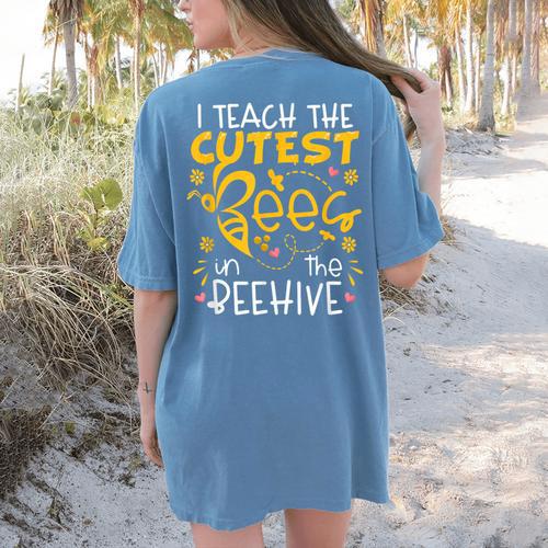 I Teach The Cutest Bees In The Beehive Teacher Women's Comfort Colors T-Shirt Back Print - teacherstshirts.com