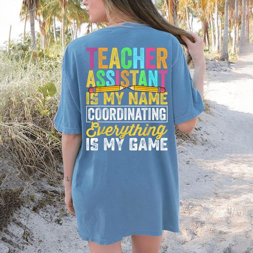 Teacher Assistant Is My Name Coordinating Teacher Aide For Men Women Women's Comfort Colors T-Shirt Back Print - teacherstshirts.com
